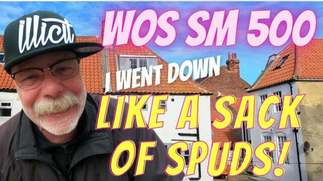 WoS SM 500...PRIDE COMES BEFORE A FALL!
