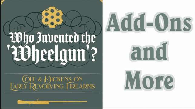 "Who Invented the Wheelgun?" Add-ons to the Clockwork Basilisk Kickstarter