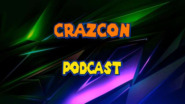 CRAZCON PODCAST #8 #CRAZCONPODCAST
