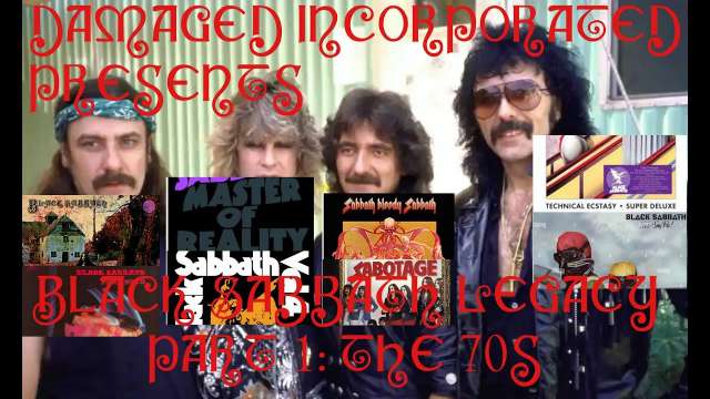 Damaged Incorporated Presents: Black Sabbath Legacy Part 1- The Classic Era