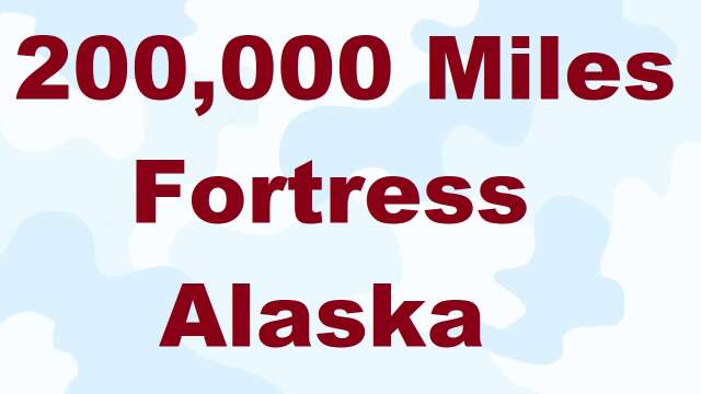S2E51 200,000 Miles For Fortress Alaska