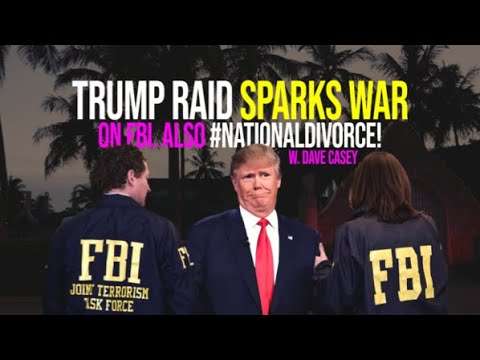 LIVE! 342: Trump Raid Sparks WAR on FBI. Also #NationalDivorce! w. Dave Casey