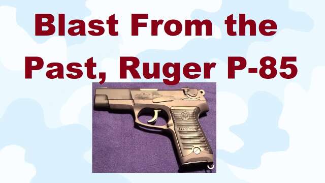 S3E4 Blast From the Past the Ruger P85