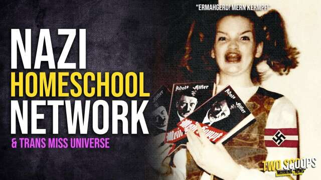 Two Scoops 33: Nazi Homeschool Network