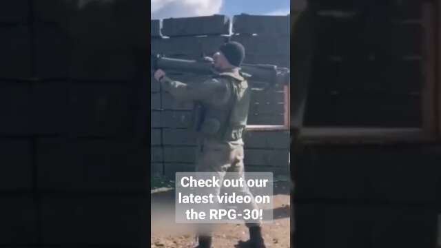 Russia's RPG-30 In Action
