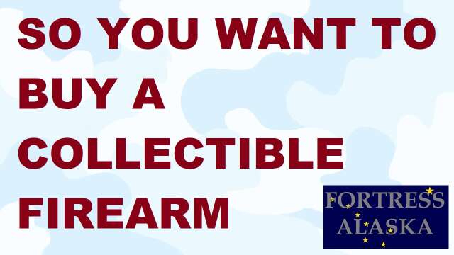 S2E41 So You Want To Buy A Collectible Firearm