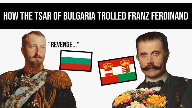 How The Tsar Of Bulgaria Trolled Franz Ferdinand