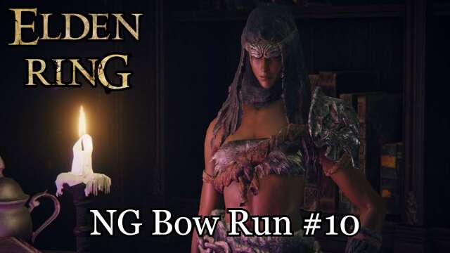 NG Bow Run #10 - Elden Ring