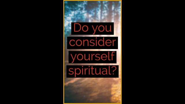 ❓ Do you consider yourself spiritual? ❓