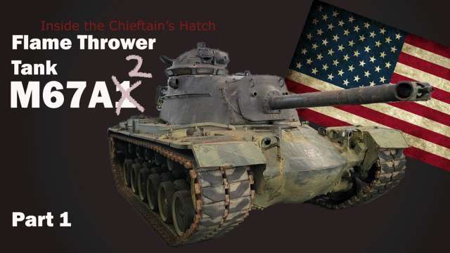 Inside the Chieftain's Hatch: M67A2, Pt 1