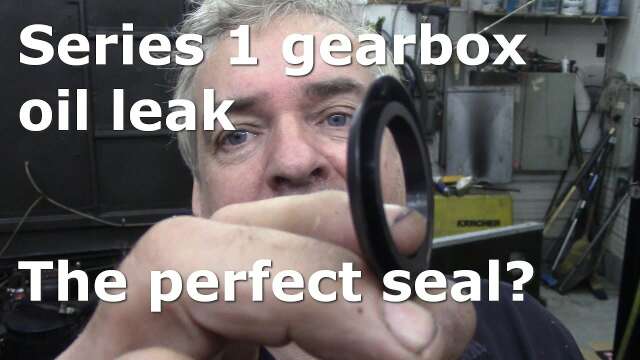 Series 1 gearbox oil leak. The perfect seal?