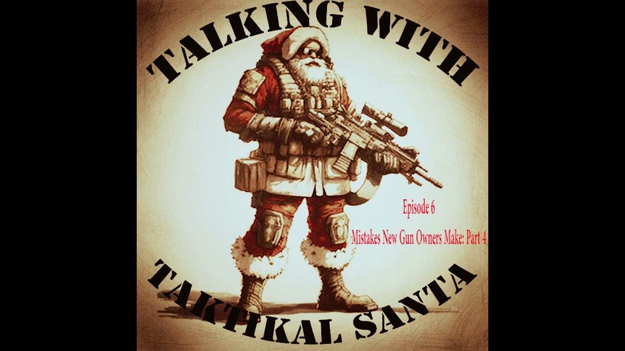 Talking with Taktikal Santa: Episode 6