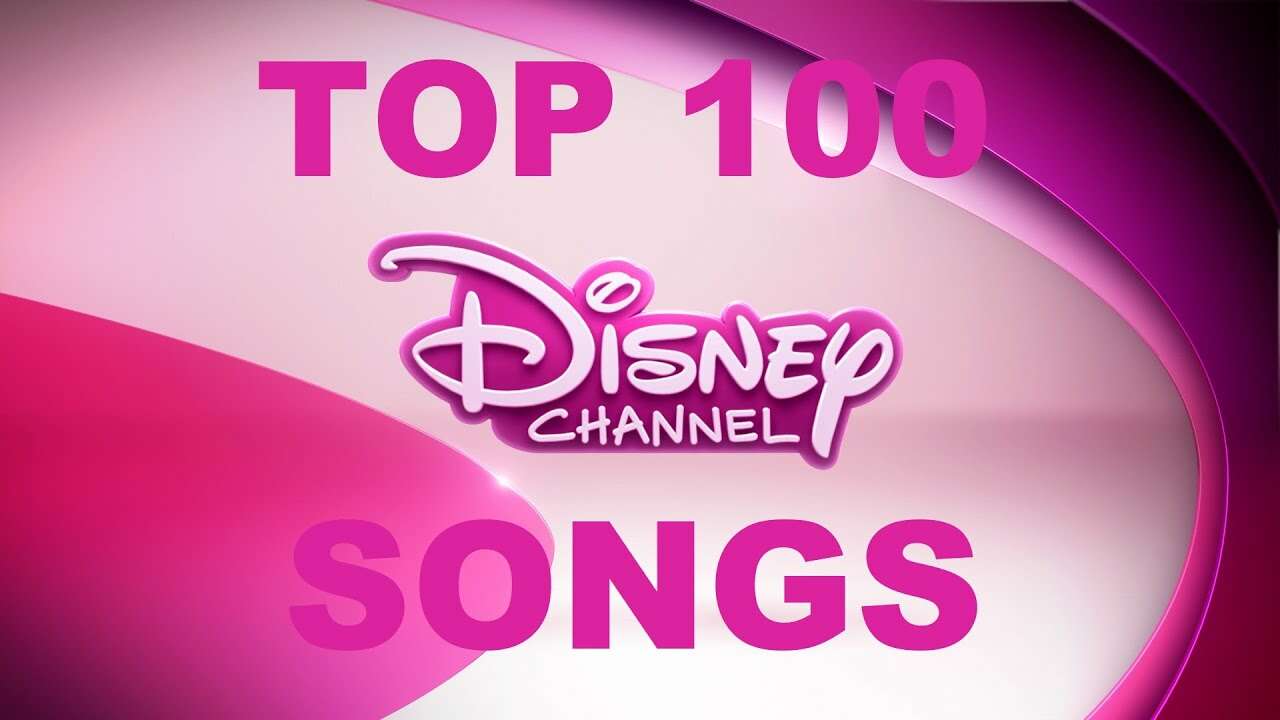 TOP 100 DISNEY CHANNEL SONGS (OF ALL TIME)