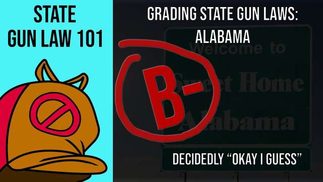 Gun Law 101: Grading Alabama - Overview of State Gun Law