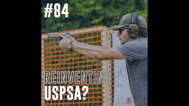 Short Course #84: Reinventing USPSA?