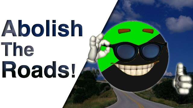 Why Roads and Cars Shouldn't Exist!