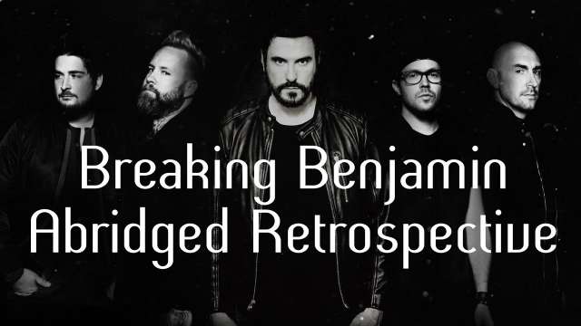 Breaking Benjamin Abridged Retrospective