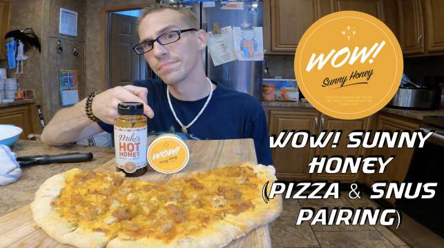 WOW! Sunny Honey (Snus & Pizza Pairing)