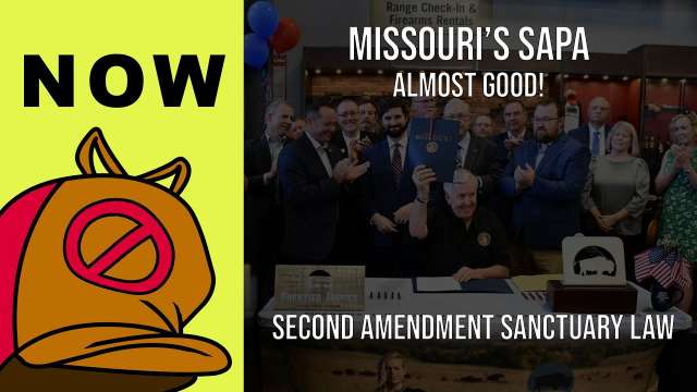 NOW: Missouri's SAPA 2A Sanctuary Law - Almost Good!